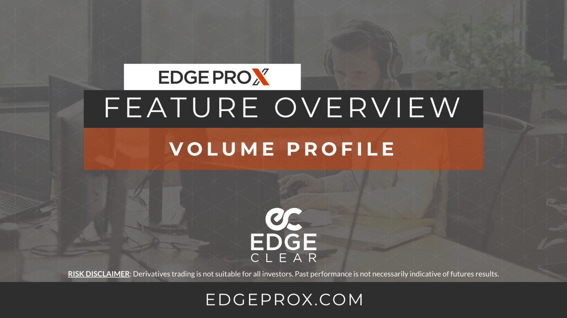EdgeProX Volume Profile